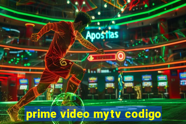 prime video mytv codigo